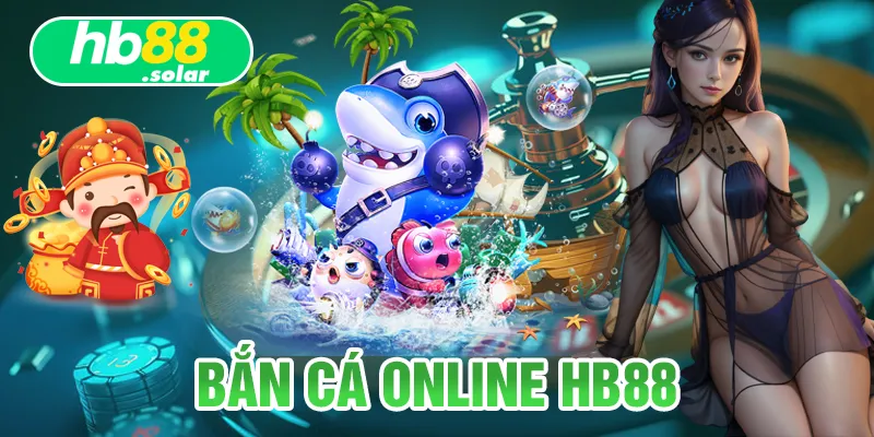 Bắn cá online HB88